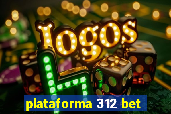 plataforma 312 bet